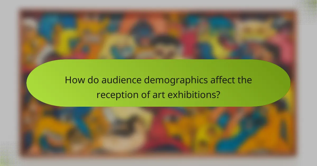 How do audience demographics affect the reception of art exhibitions?