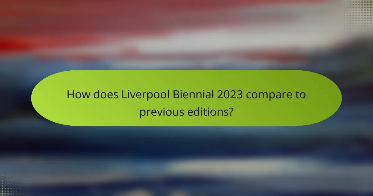 How does Liverpool Biennial 2023 compare to previous editions?