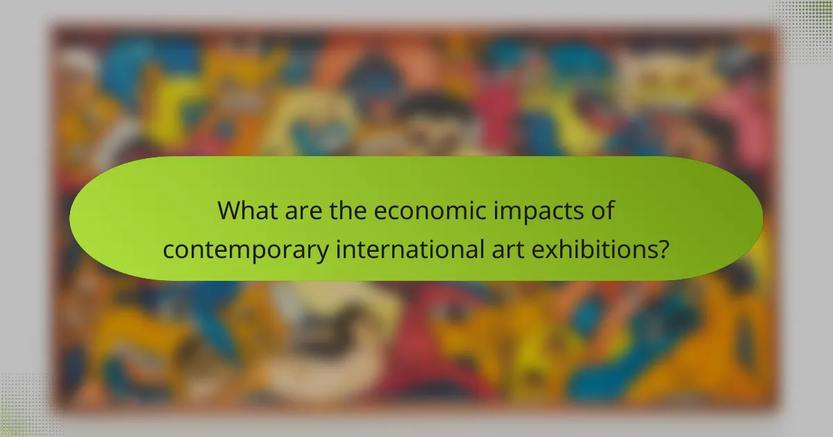 What are the economic impacts of contemporary international art exhibitions?