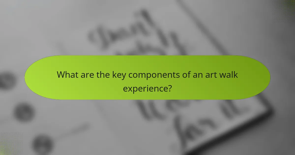 What are the key components of an art walk experience?