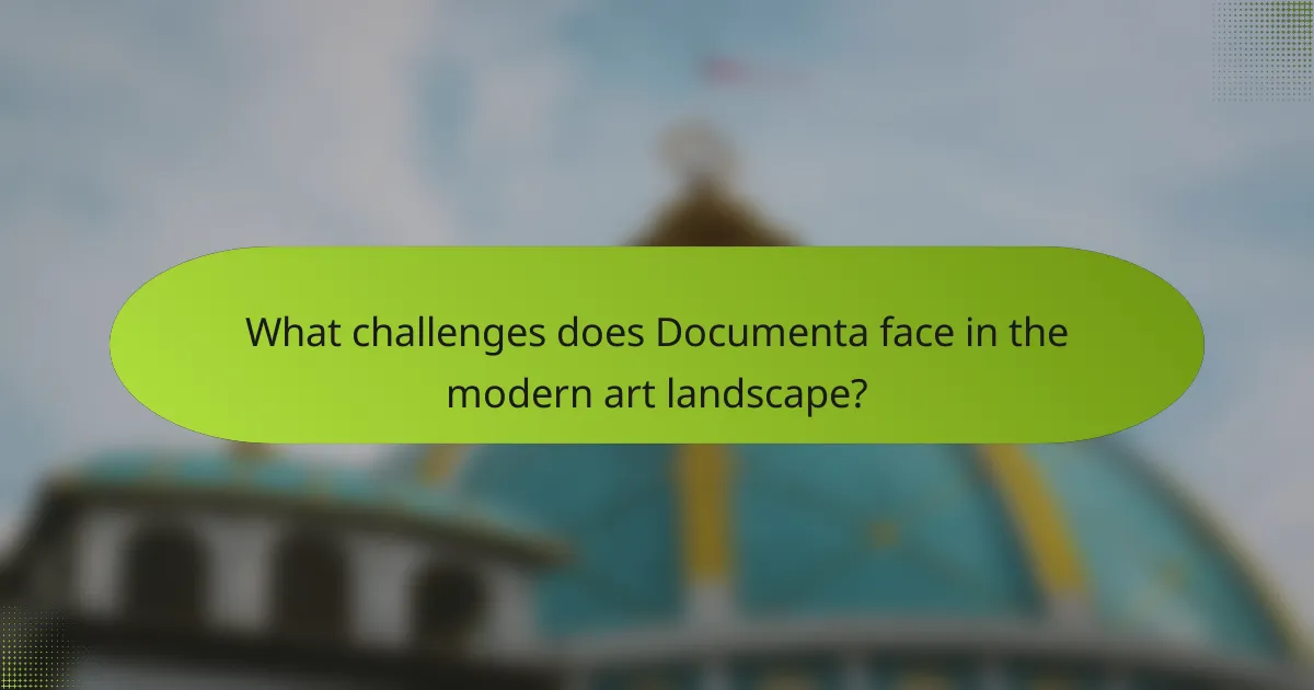 What challenges does Documenta face in the modern art landscape?
