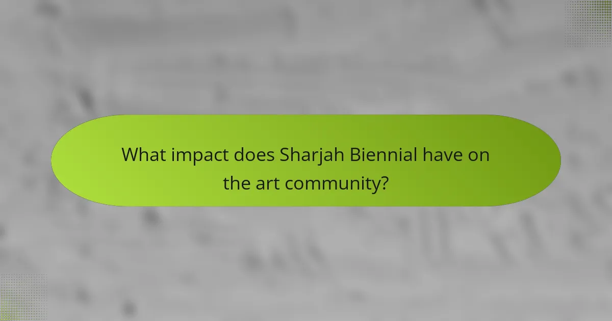 What impact does Sharjah Biennial have on the art community?
