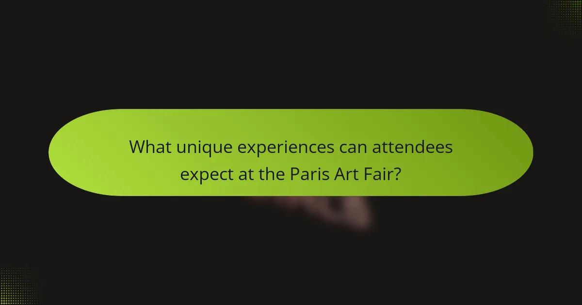What unique experiences can attendees expect at the Paris Art Fair?