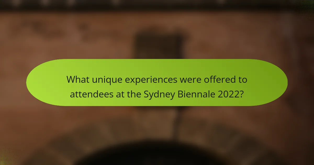 What unique experiences were offered to attendees at the Sydney Biennale 2022?