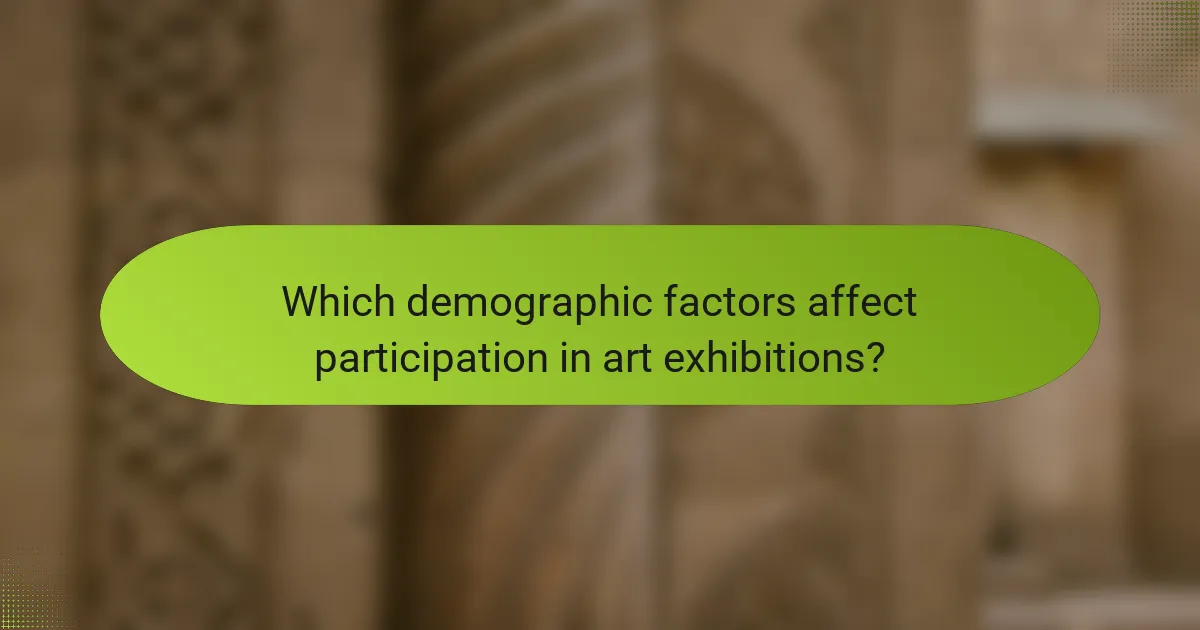 Which demographic factors affect participation in art exhibitions?